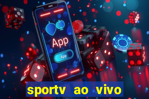 sportv ao vivo multi multicanal